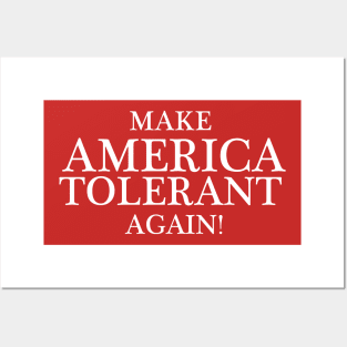 Make America Tolerant Again! Posters and Art